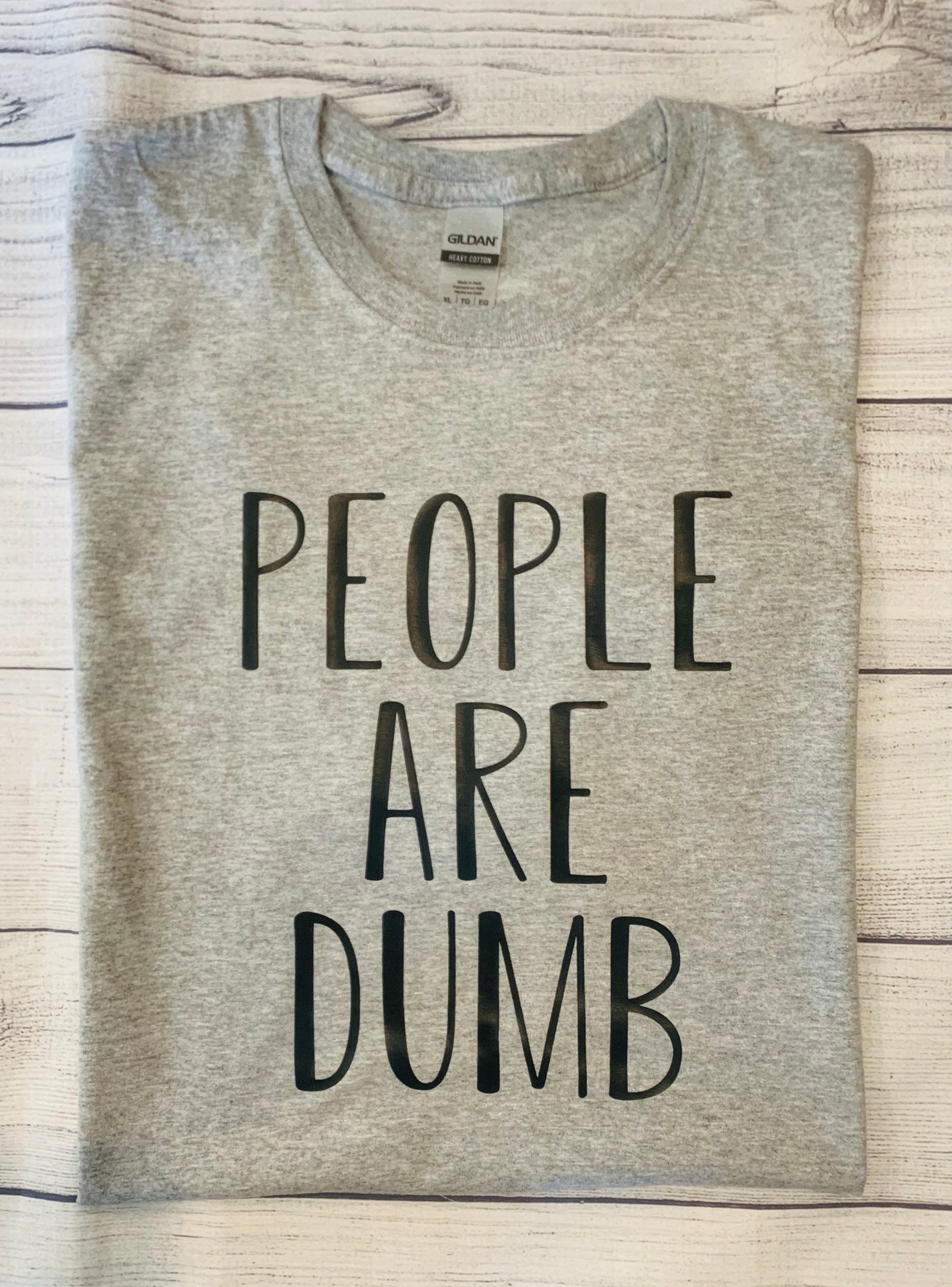 People are Dumb tshirt funny tshirt funny saying shirt Etsy