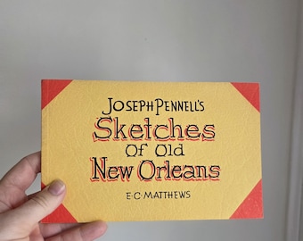 Joseph Pennell's Sketches of Old New Orleans, by E.C. Matthews