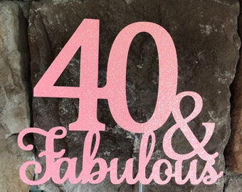 40 & Fabulous cake topper ~ 40th birthday ~ birthday cake decoration ~ fabulous party decor