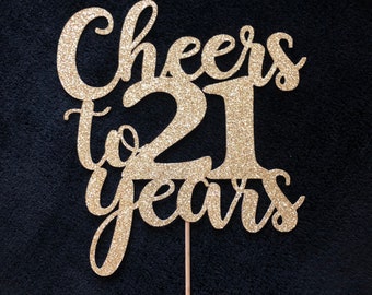 Cheers to 21 years cake topper, 21 birthday cake topper, cheers party decor, happy 21st birthday, 21st birthday cake topper, 21 party decor