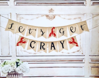 Let's Get Cray Burlap banner,Bridal Shower Banner,Engagement Shower,Crawfish,Lobster,Crawfish Boil. Costomized banner.Engaged burlap banner