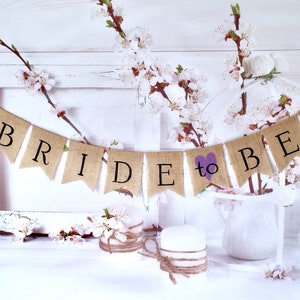 BRIDE to be, BRIDAL SHOWER Burlap banner, Bride To Be Burlap Banner, Lavender Wedding banner,  Bridal Shower Banner, Rustic banner