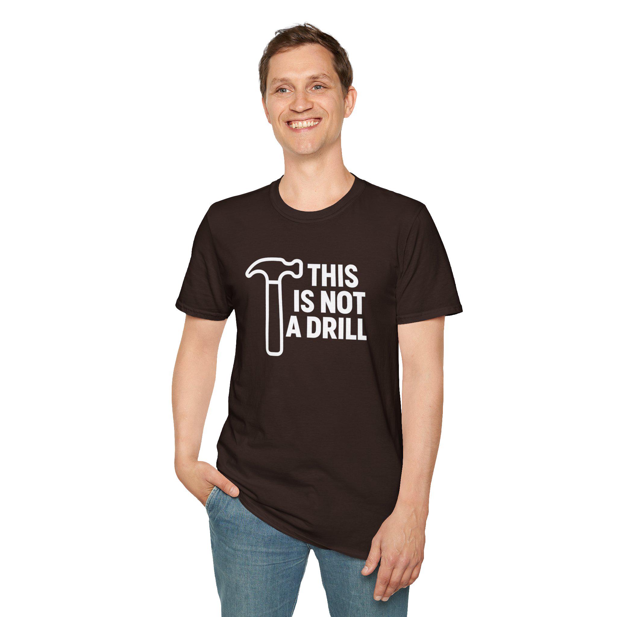 Dad Joke T-Shirt: This Is Not a Drill - Funny Graphic Tee - Image 4