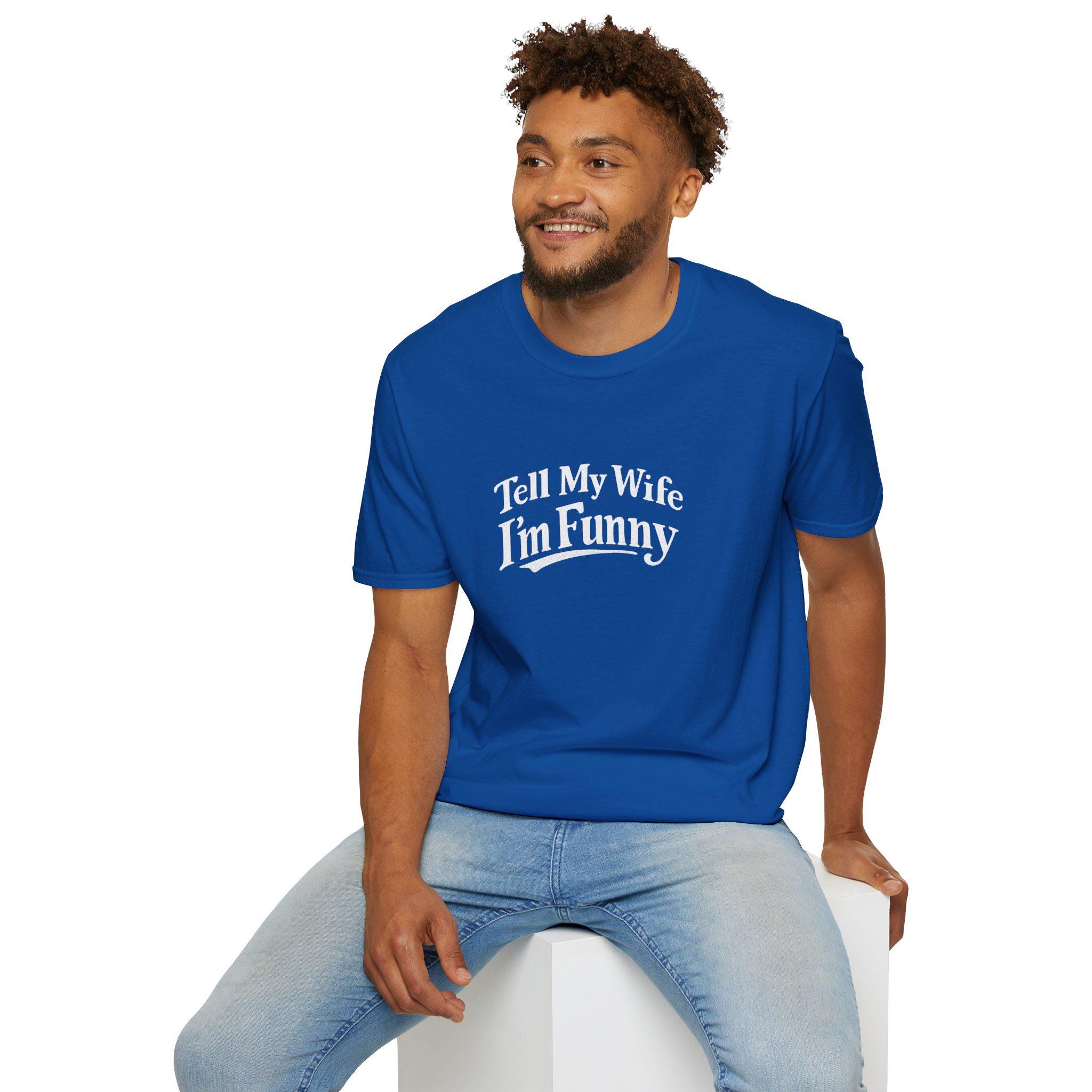 Tell My Wife Im Funny T-Shirt | Funny Dad Joke Shirt - Image 10