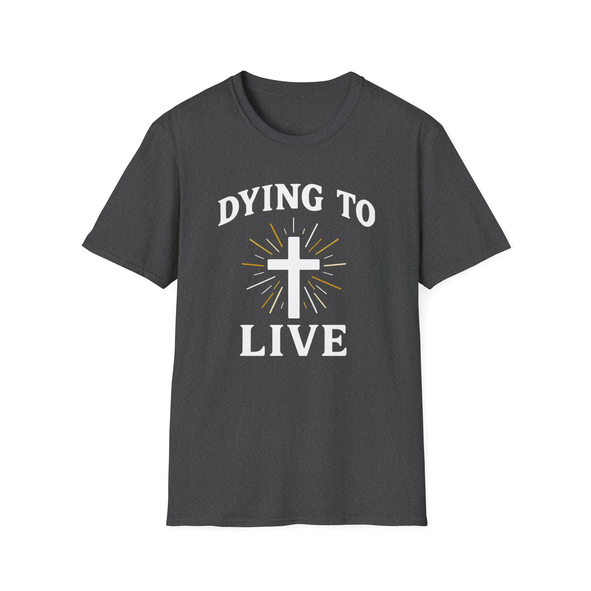 Dying to Live - Religious Christian Unisex Softstyle T-Shirt, Faith Inspirational Tee, Religious Gift, Christian Apparel - Image 7