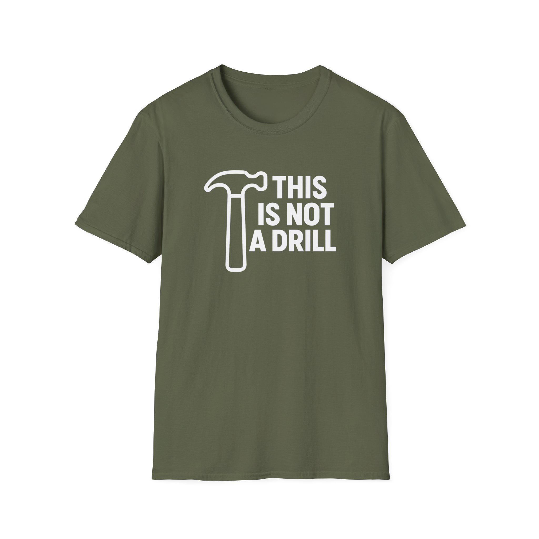 Dad Joke T-Shirt: This Is Not a Drill - Funny Graphic Tee - Image 7