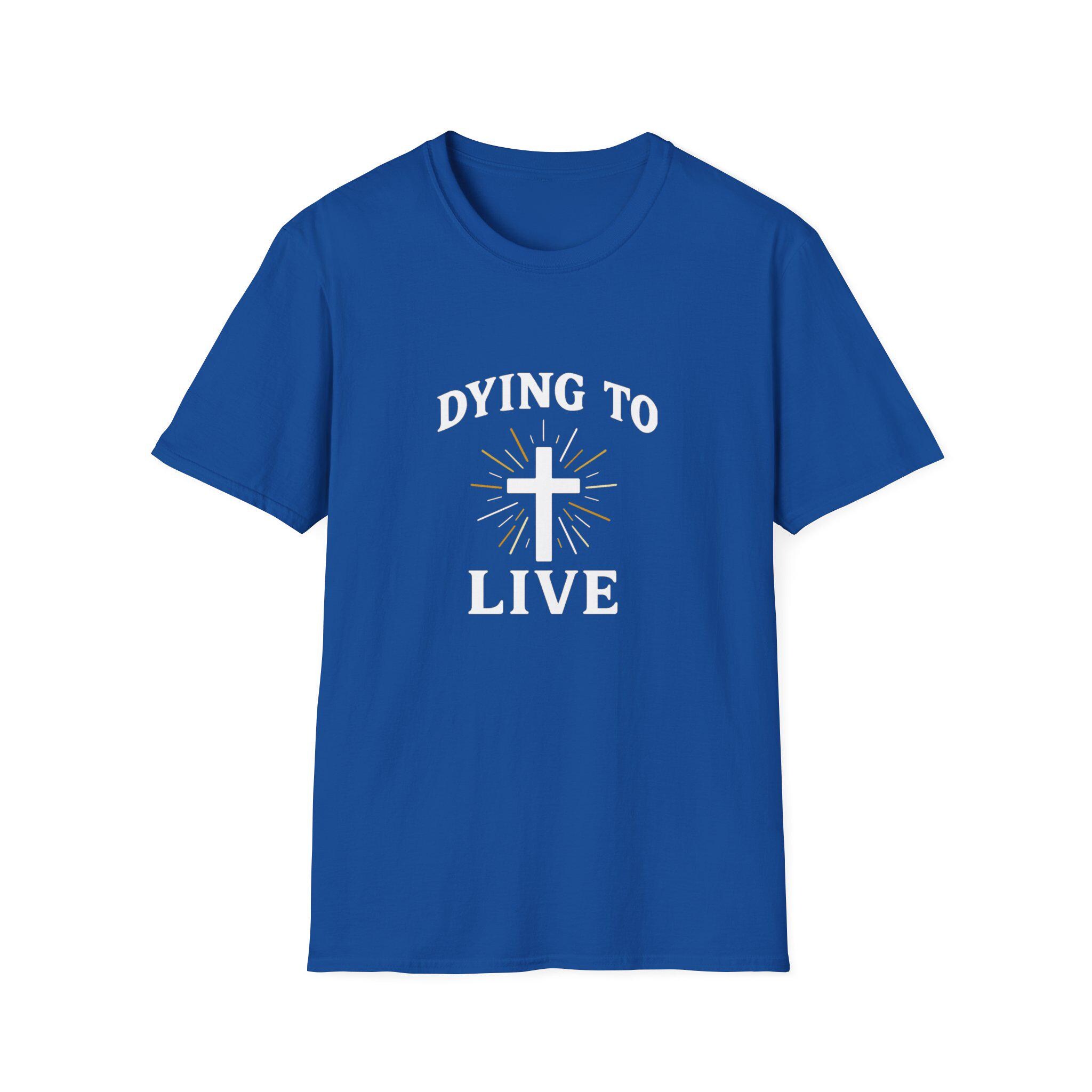 Dying to Live - Religious Christian Unisex Softstyle T-Shirt, Faith Inspirational Tee, Religious Gift, Christian Apparel - Image 8