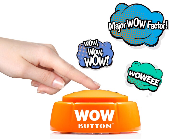 Above The Button WOW Button - Pressing This Button is a Blast! Brighten up Your Desk ...