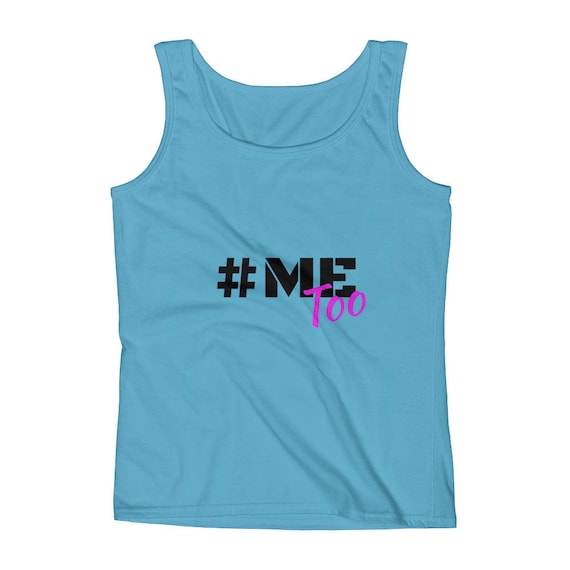 MeToo #MeToo Stand Up Against Sexual Abuse and Harassment Ladies' Tank