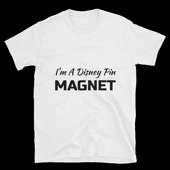 Im a Disney pin magnet! Pin-traders dream shirt! Pin Holding Shirt! Simple!