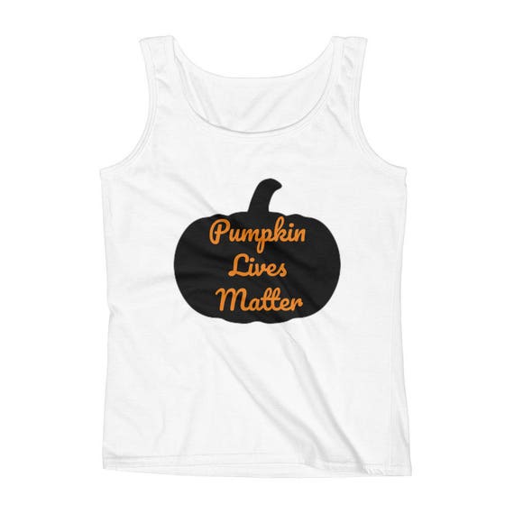 PUMPKIN LIVES MATTER Funny Halloween Ladies' Tank