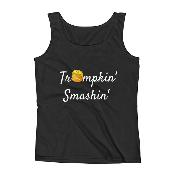 Trumpkin' Smashin' Trump Pumpkin Smashing funny Ladies' Tank