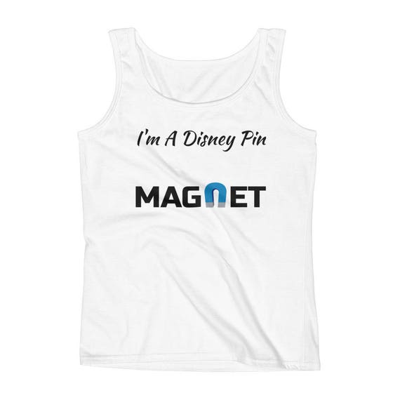 I'm A Disney Pin Magnet Female Tank Top (Multiple Colors Available!)