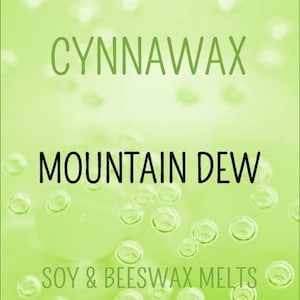 May include: A green background with white and green bubbles. The text "CYNNAWAX MOUNTAIN DEW SOY & BEESWAX MELTS" is in black.