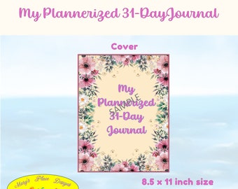 My Plannerized 31-Day Journal| 62 journal and planner pages | Journal and planner combo | Great for teens and adults | letter size pages