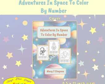 Adventures In Space To Color By Number | 49 different pictures | Mix of larger and smaller coloring areas |Unique images | letter size