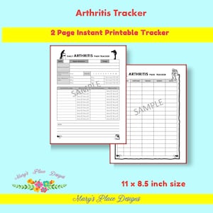 May include: Printable arthritis tracker with two pages. The first page has a daily pain tracker with sections for date, regular medication, trigger, intensity, where the pain is, and notes. The second page has a tracker for symptoms, trigger, remedy, and notes. The tracker is 11 by 8.5 inches.