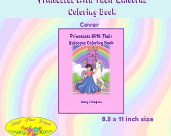 Princesses With Their Unicorns Coloring Book| 30 different pictures | Colorable comments below pictures | Pretty images | letter size pages