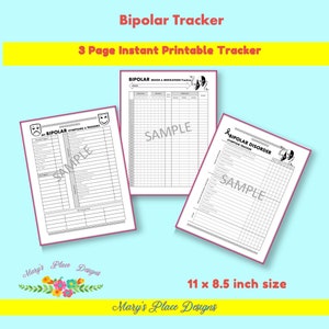 May include: A printable 3-page bipolar tracker with a black and white design. The tracker includes sections for mood, medication, symptoms, and triggers. The text "SAMPLE" is printed on each page. The tracker is 11 x 8.5 inches.
