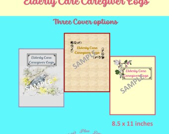 Elderly Care Caregiver Logs| 6 daily log formats | 1 weekly checklist | digital download | 3 cover choices