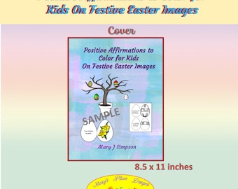 Kids Positive Affirmations to Color | Festive Easter Image| 30 different pictures | |Unique images | letter size pages | Printables