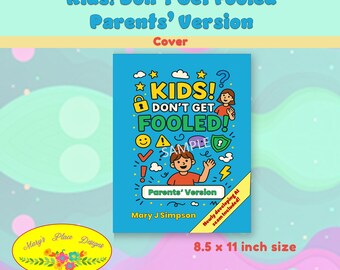 Kids! Don’t Get Fooled! | Scam Prevention & Online Safety Workbook for Kids | Family Internet Safety Guide | Parent version