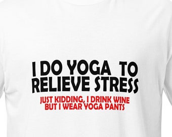 Camiseta divertida de yoga: camiseta para aliviar el estrés y la atención plena para los amantes de la relajación - Regalo de bienestar