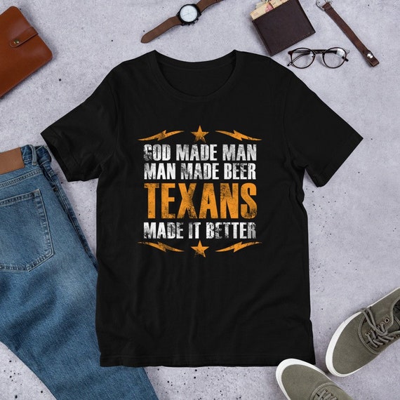 Texans Make It Better T-shirt Funny 