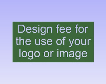 USE of LOGOS and IMAGES. This listing for a design fee to use your logo or images that is not one of my standard images.