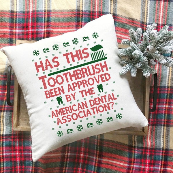 Christmas Pillow, Has This Toothbrush Been Approved By The American Dental Association, Christmas Vacation- 17" x 17" Pillow Cover-Item 3107