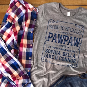 Pawpaw Shirt, Mawmaw and Pawpaw, Pawpaw Gift, Pawpaw T Shirt, Paw Paw Shirt, Custom Pawpaw Shirt, Personalized Pawpaw Shirt - Item 7093