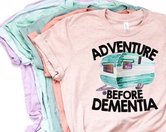 Aventura antes de la demencia, camiseta de camping, camisa de jubilación, camisa de RV, regalo de jubilación, camiseta de RV, camiseta de RV, camisa de camping - artículo 7072