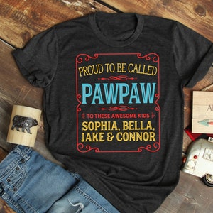 Pawpaw T Shirt, Pawpaw Shirt, Mawmaw and Pawpaw, Pawpaw Gift, Pawpaw, Paw Paw, Custom Pawpaw Shirt, Personalized Pawpaw Shirt - Item 7093