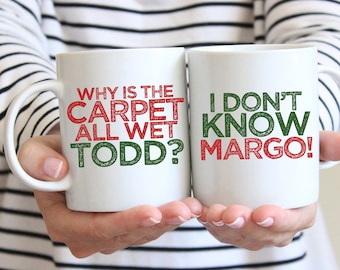 Todd Margo, Funny Christmas Tree Coffee Mug, Why is the Carpet All Wet Todd, I Don't Know Margo,  Set of Two Mugs - Item 4061 & 4062