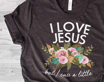 I Love Jesus but I Cuss A Little Shirt Cute T Shirt Raglan - Etsy