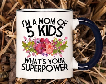 Mom Coffee Mug, Tired Mama, Tired Mama Mug, Always Tired, 99 Percent Tired, Mom of 5 Kids, Tired Momma, Whats Your Superpower - Item 7099