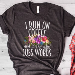 Cussing Mom, Coffee and Cuss Words, Cuss Words, Mom Cuss Words, Funny Mom Shirt, Mom Entrepreneur, Mom T Shirt, Bella Canvas - Item 6015