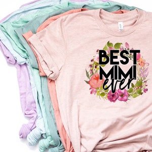 Best Mimi Ever, Mimi Shirt, Mimi T Shirt, Mimi Gift, Mimi TShirt, Gift for Mimi, New Mimi, Pregnancy Reveal, Pastel Bella Canvas - Item 6066