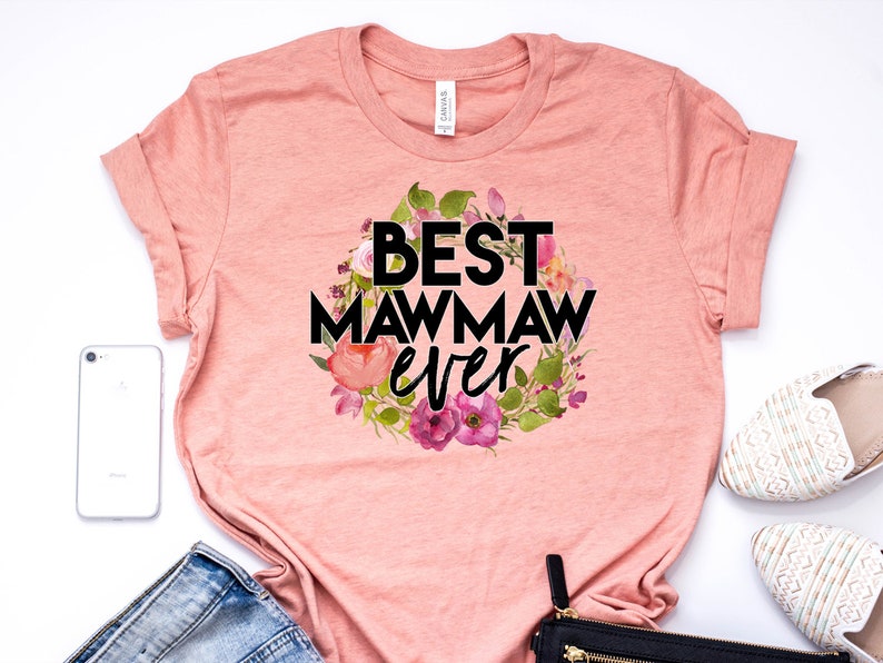 Best Mawmaw Ever Mawmaw Shirt Maw Maw Shirt Mawmaw Gift | Etsy