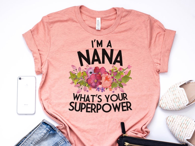 Nana Shirt, Nana Gift, Nana Gift, Nana T Shirt, Nana TShirt, Nana Tee, Whats Your Superpower, Pastel Shirt, Bella Canvas Item 6198 image 5