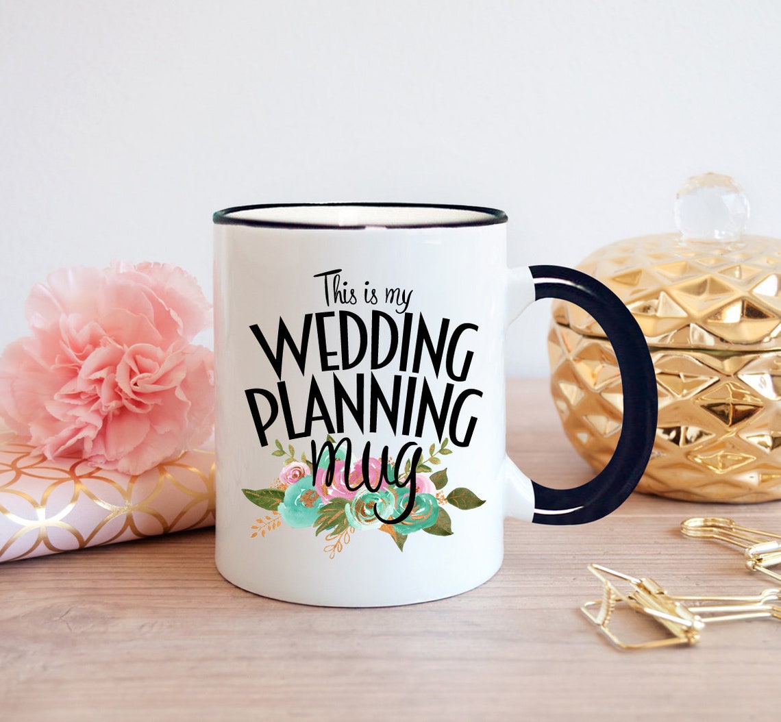 Wedding Planning Mug Just Engaged Gift Bride to Be Mug This Etsy