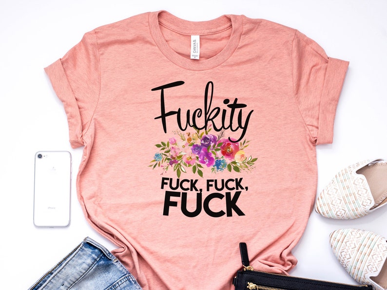 Fuckity Fuck Fuck, Funny Shirt, Fresh Out of Fucks, Zero Fucks Given, Cuss Words, Mom Cuss Words, Mom T Shirt, Bella Canvas Item 6112 image 5