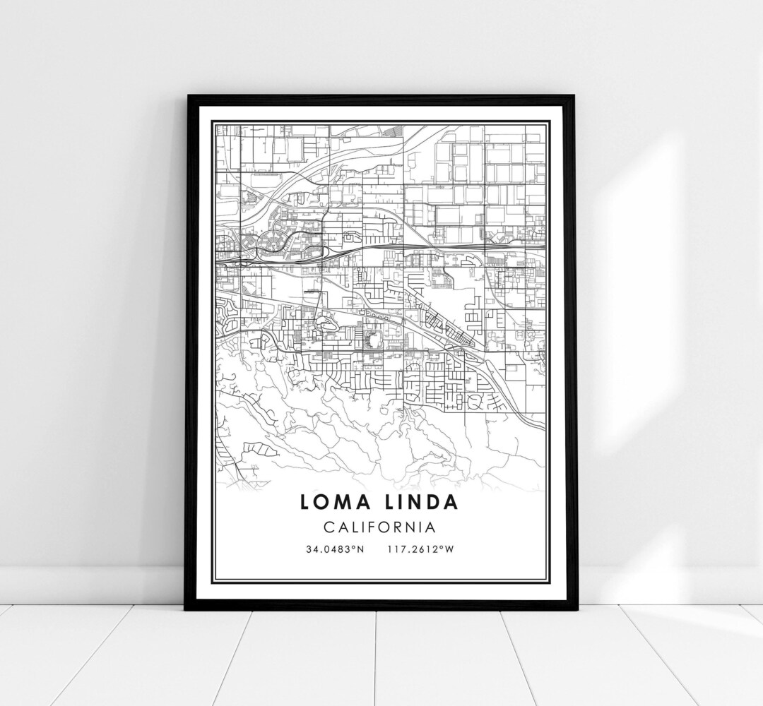Llu Map Loma Linda Map Print Poster Canvas | California Print Poster Map | Loma ...