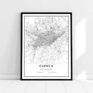 May include: Black and white line art map print of Cuenca, Ecuador. The map shows the city streets and surrounding area. The text "CUENCA ECUADOR 2.9001°S 79.0059°W" is printed below the map.