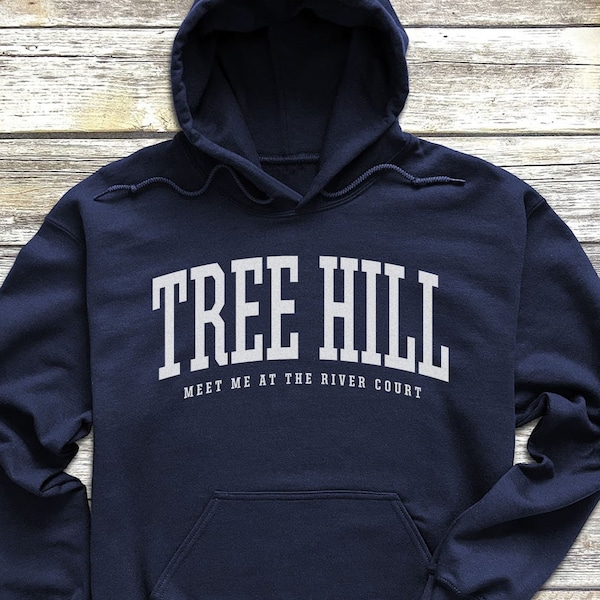 Tree Hill Hoodie, Tree Hill NC North Carolina Sweatshirt, One Tree Hill, Take Me To The River Court, Nathan Scott Shirt OTH Gift