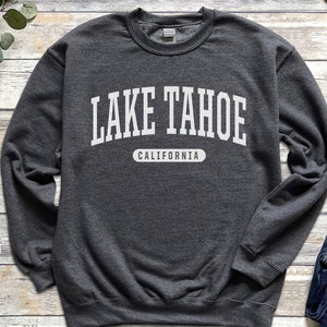 Lake Tahoe Sweatshirt | Soft Cozy Lake Tahoe California CALI Crewneck Sweater Retro Vintage College University Sweatshirt CA Surf Dorm Gifts
