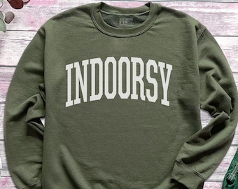 Indoorsy Sweatshirt Indoorsy Homebody Sweatshirt Agoraphobic Shirt Introvert Unisex sweatshirt cute funny gift for her Women's Girlfriend