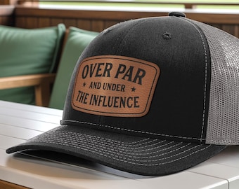 Over Par & Under The Influence Hat Funny Golf Hat Best Golfers Gift Day Drinking Dad Golfing Drinking Hat Fathers Day Husband Gift Boyfriend