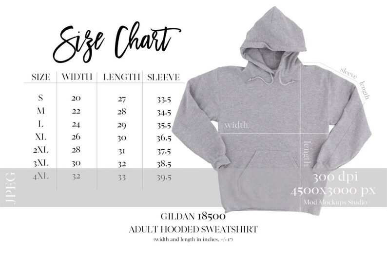 May include: A light gray Gildan 18500 adult hooded sweatshirt with a size chart. The chart displays measurements for width, length, and sleeve length in inches for sizes S to 4XL. The image is 300 dpi and 4500x3000 px.