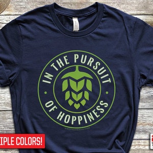 Funny Beer Shirt In The Pursuit of Hoppiness Beer Lover T-Shirt Drinking Shirts Alcoholic Shirt Bachelor Party TShirt Oktoberfest Beer Gifts